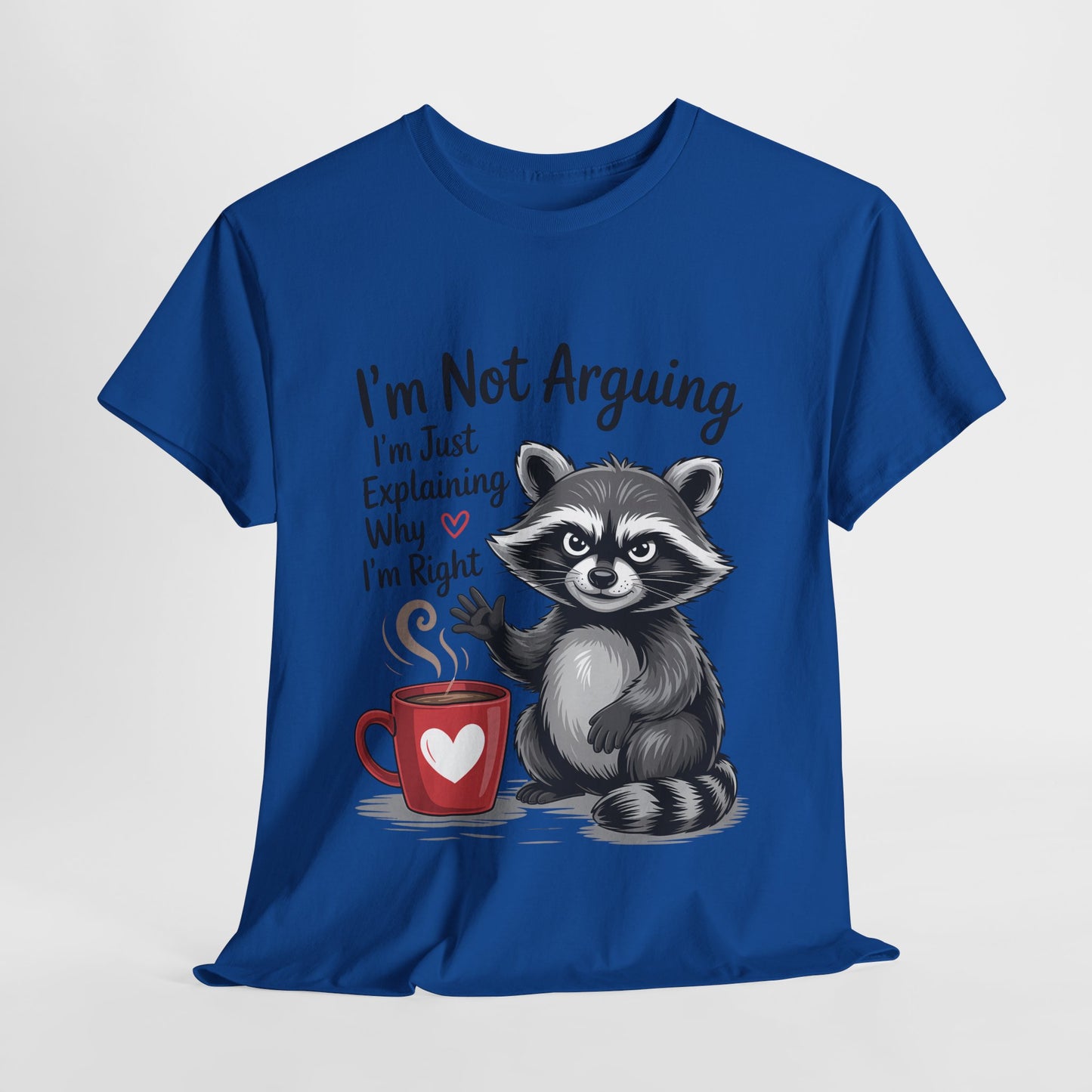 I'm Not Arguing Raccoon Coffee T-Shirt - Funny Caffeine Tee
