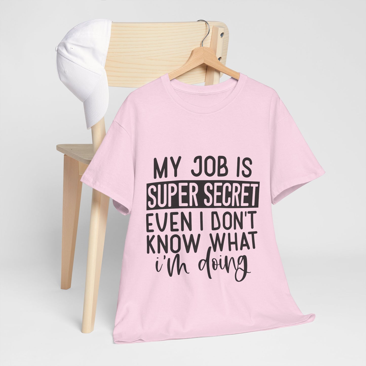 My Job Is Super Secret T-Shirt - Office Sarcasm Tee