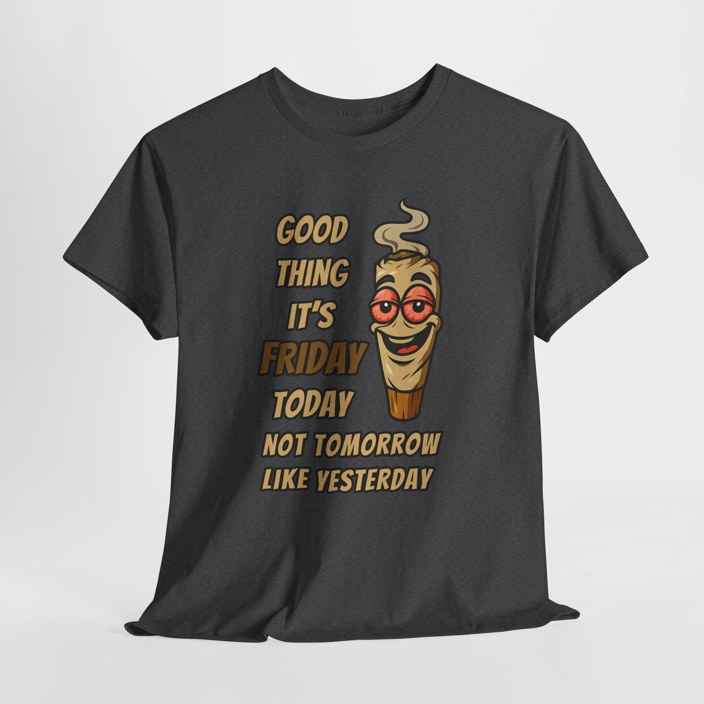 Good Thing It's Friday T-Shirt - Funny Chill Cartoon Tee