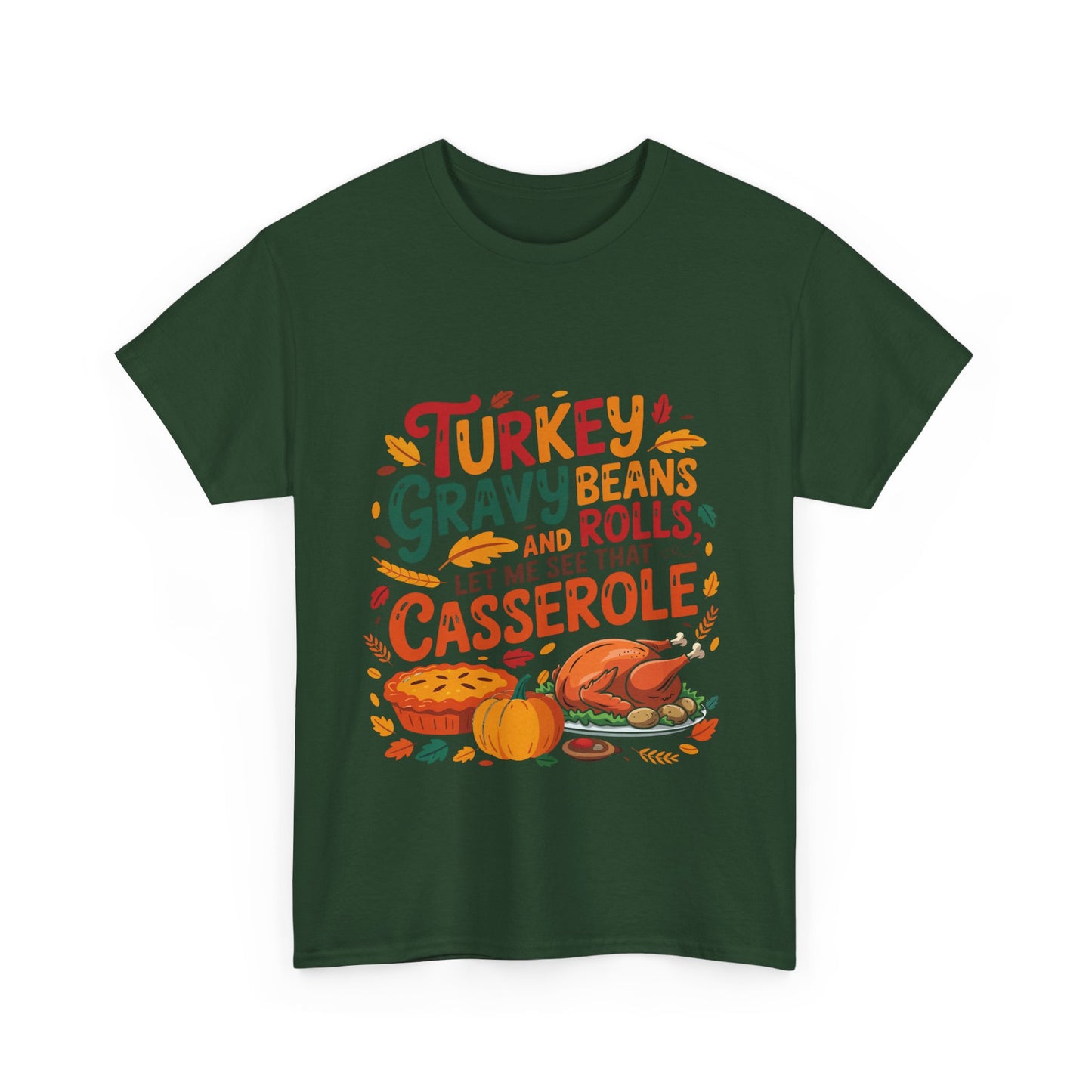Thanksgiving Casserole T-Shirt - Funny Turkey Gravy Beans & Rolls Foodie Tee