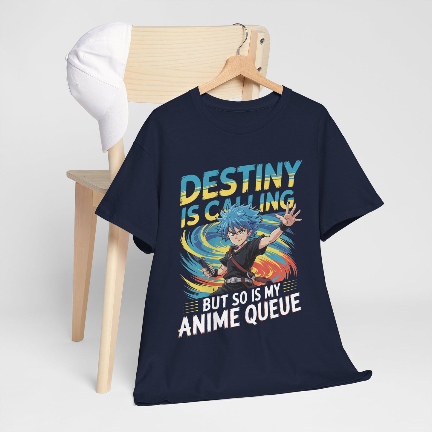 Destiny Is Calling But So Is My Anime Queue Shirt - Shonen Hero Tee