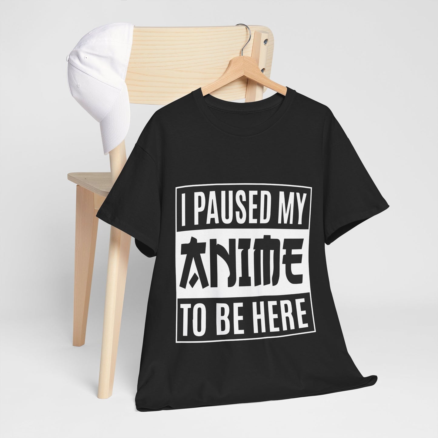 I Paused My Anime To Be Here Shirt - Otaku Text Tee