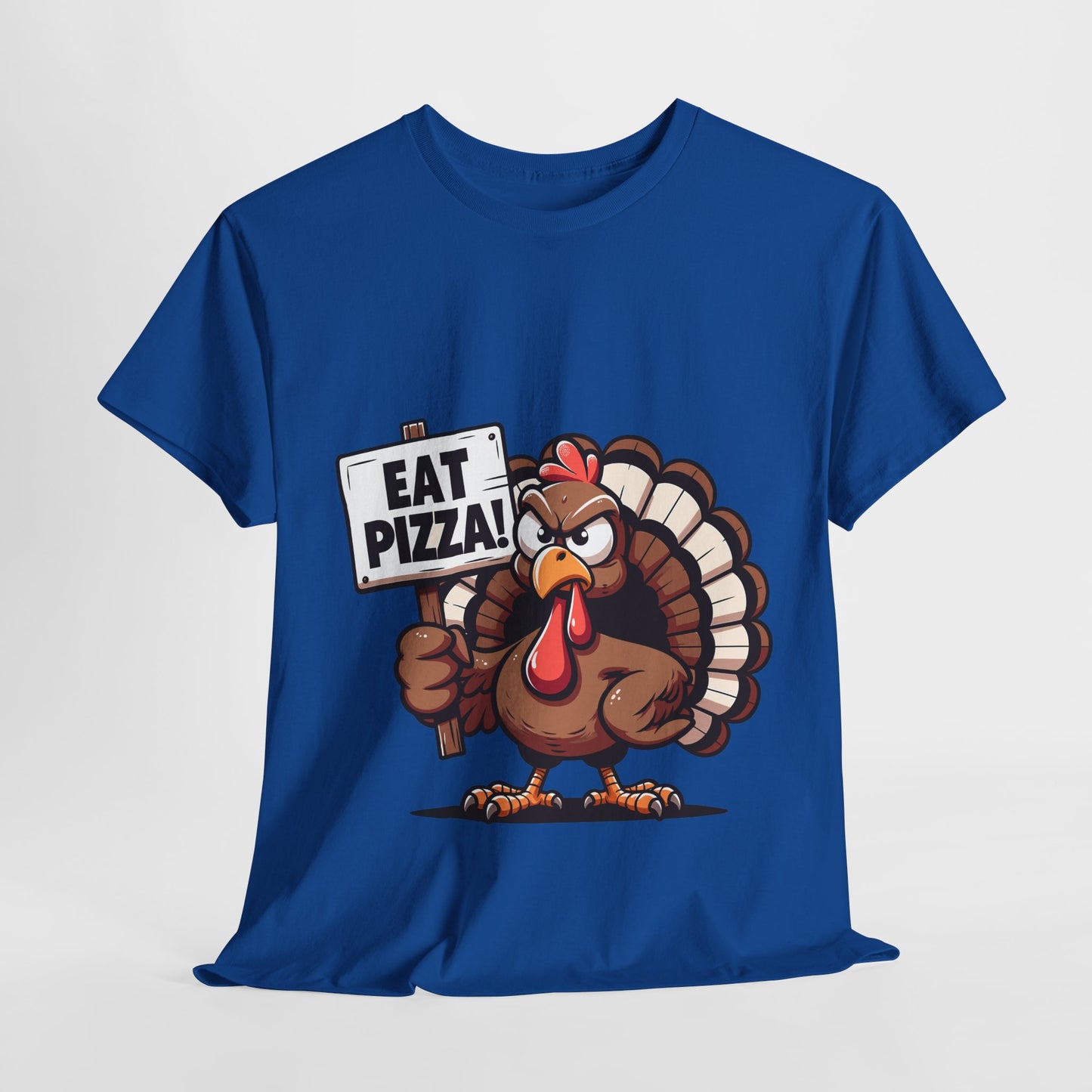 Eat Pizza Turkey T-Shirt - Funny Thanksgiving Anti-Turkey Pizza Lover Tee