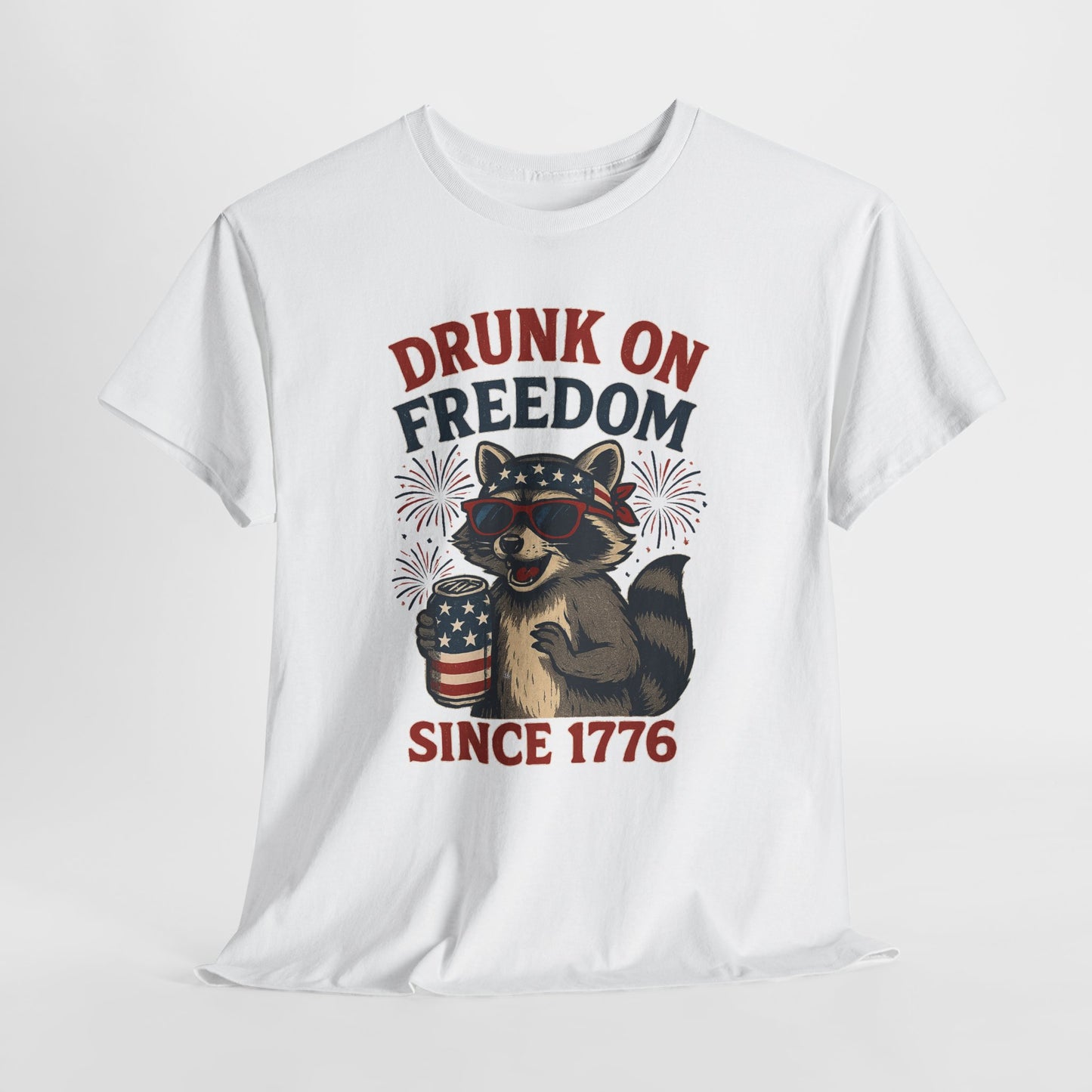Drunk on Freedom Since 1776 T-Shirt - Funny Patriotic 4th of July Tee