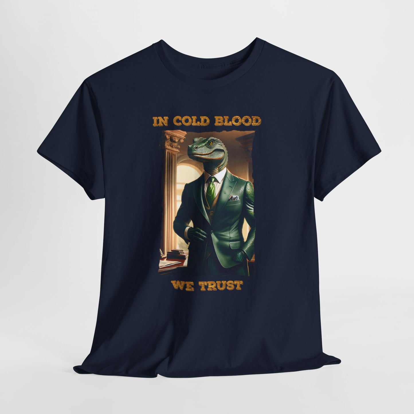 In Cold Blood We Trust Shirt - Reptilian Meme Political Satire Tee