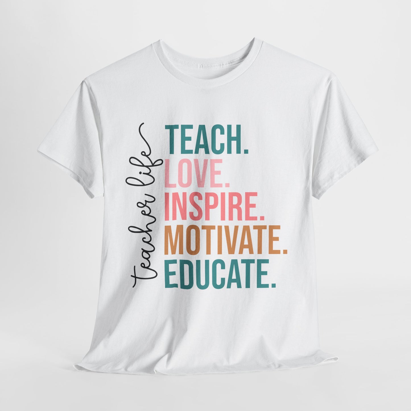 Teach Love Inspire Motivate Educate Shirt - Minimalist Teacher Life Tee, Positive Education Shirt Gift for Educators & Coaches