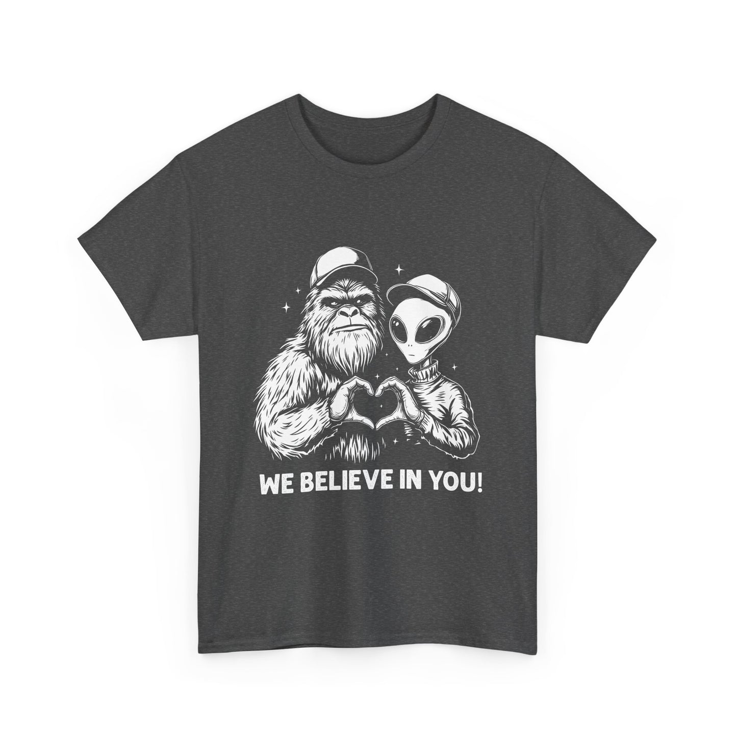 We Believe In You T-Shirt - Bigfoot & Alien Heart Hands Tee