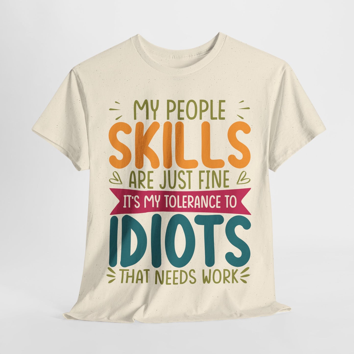 My People Skills Are Fine T-Shirt - Office Sarcasm Tee