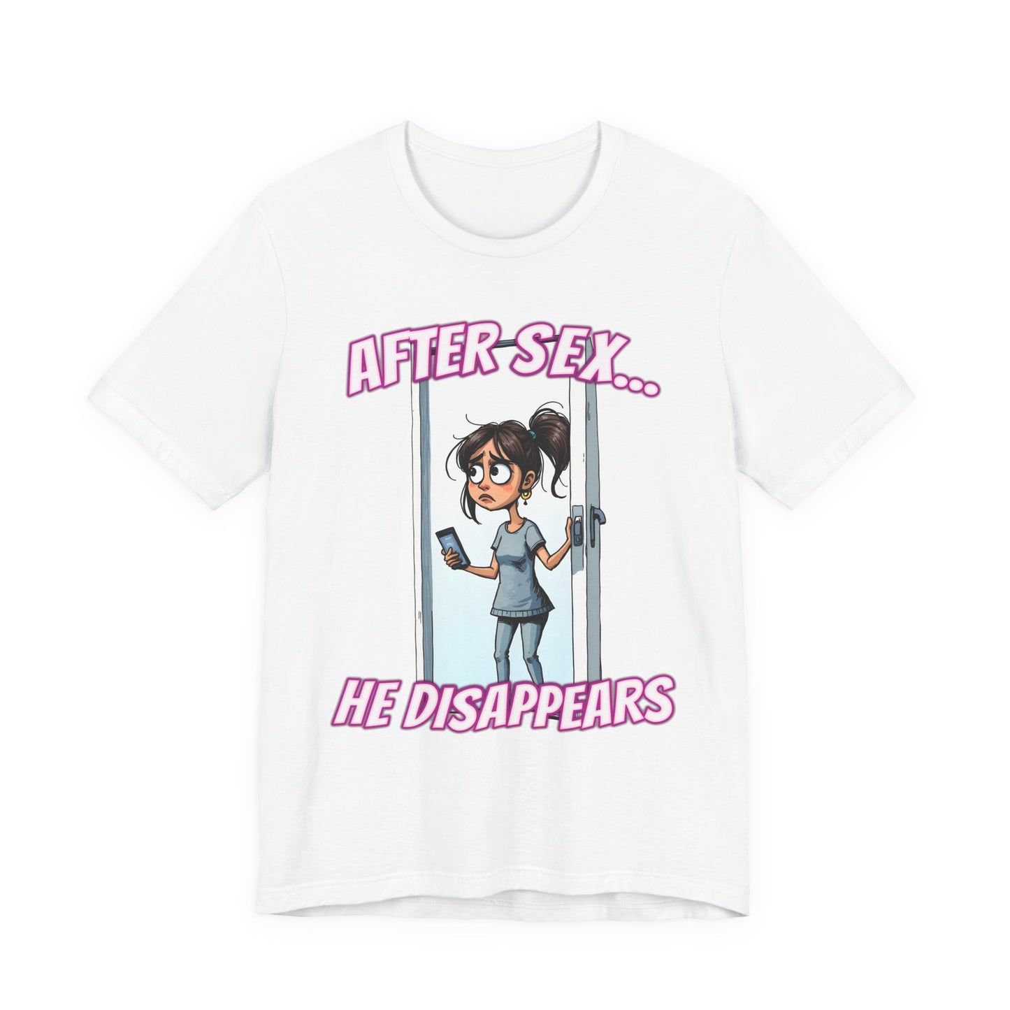 After Sex He Disappears Shirt - Funny Ghosting Cartoon Tee - Modern Dating Humor T-Shirt for Sarcastic Souls