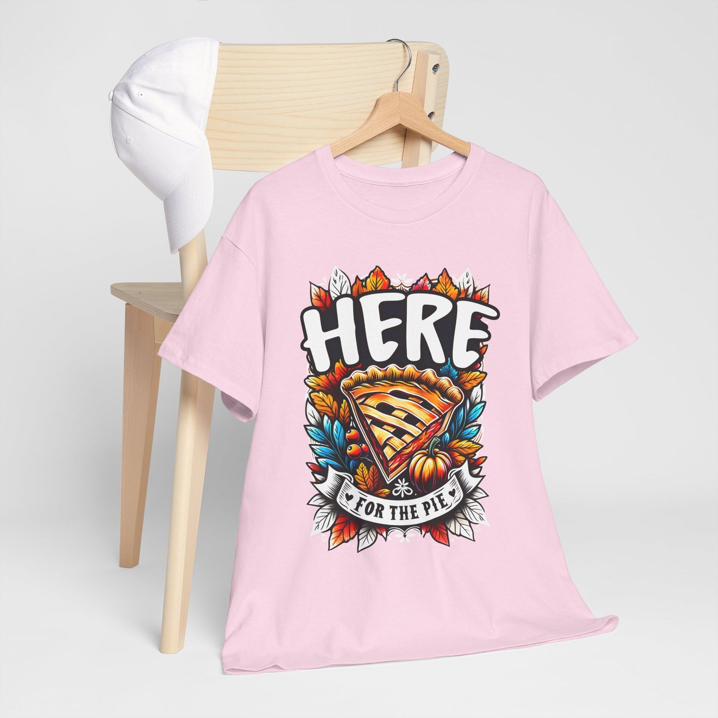 Here for the Pie T-Shirt - Funny Thanksgiving Dessert Tee