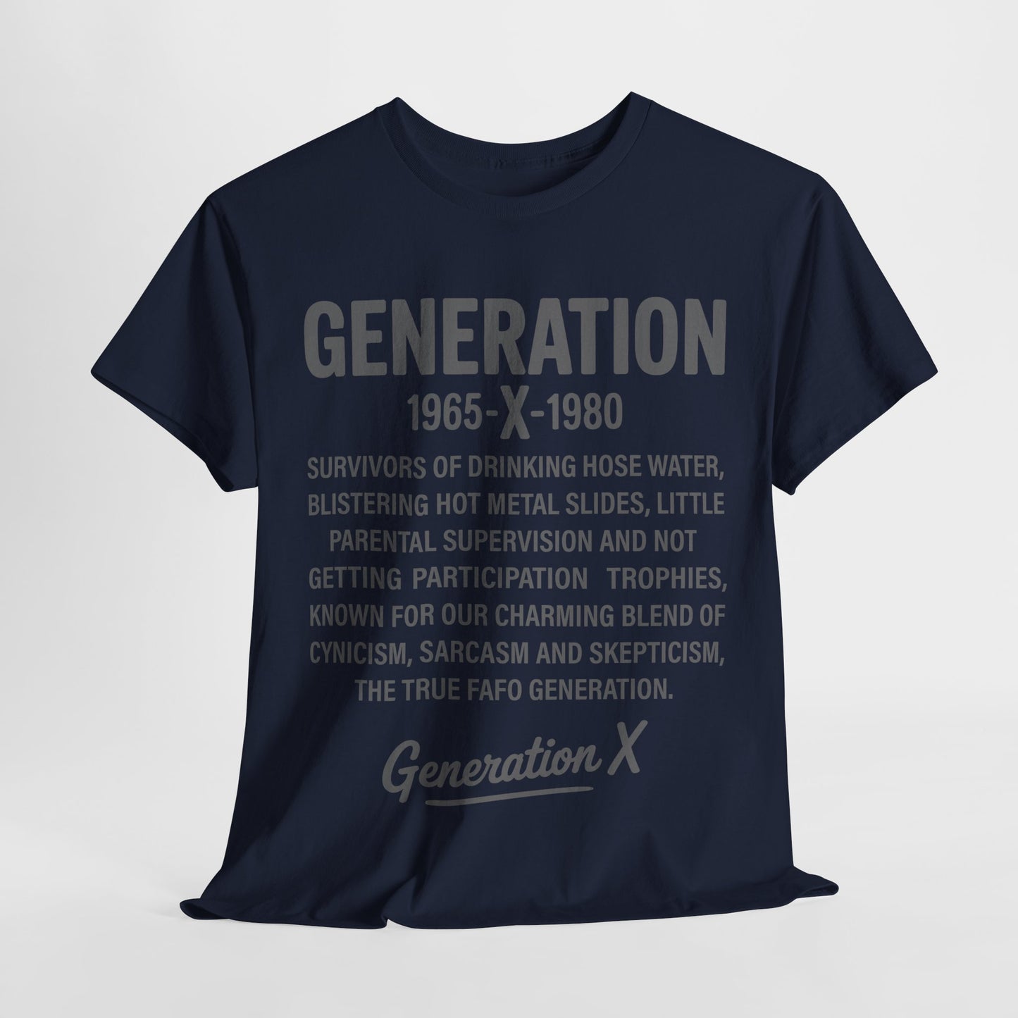 Generation X T-Shirt - 1965-1980 Hose Water Survivor