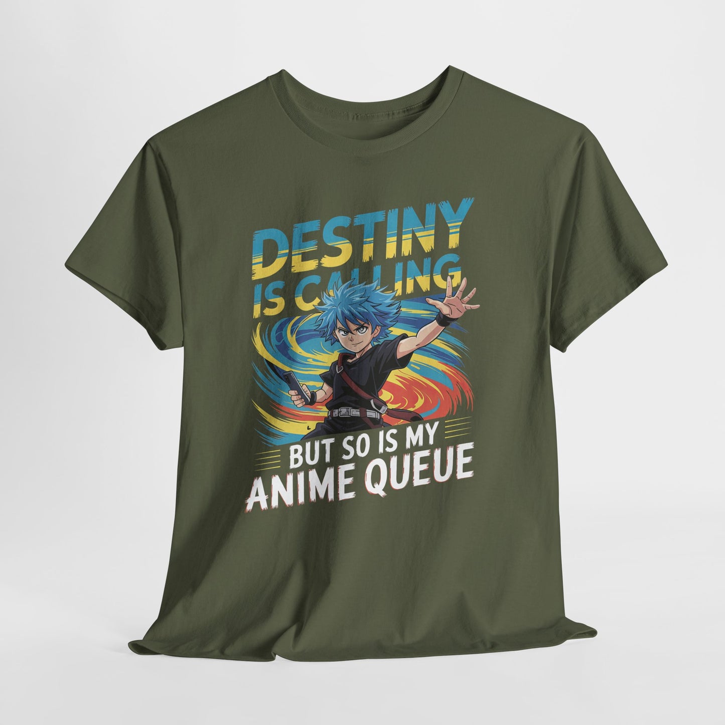 Destiny Is Calling But So Is My Anime Queue Shirt - Shonen Hero Tee