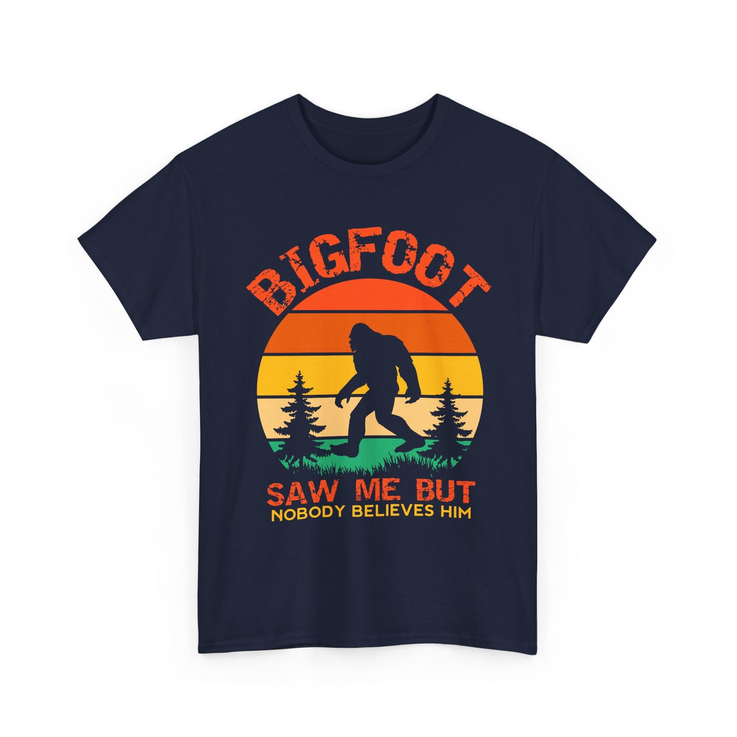 Bigfoot Saw Me But Nobody Believes Him T-Shirt - Retro Camping Cryptid Tee