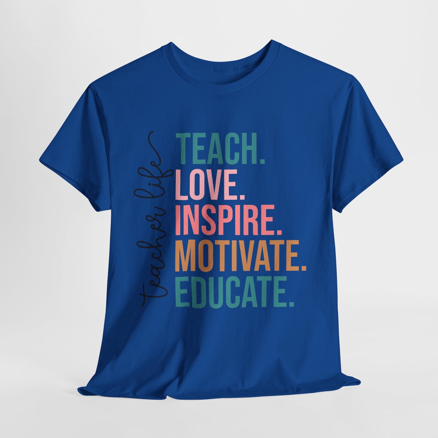 Teach Love Inspire Motivate Educate Shirt - Minimalist Teacher Life Tee, Positive Education Shirt Gift for Educators & Coaches