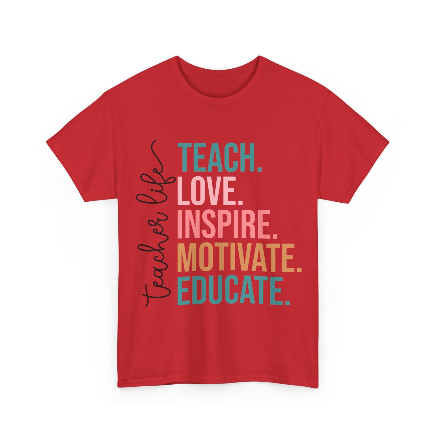 Teach Love Inspire Motivate Educate Shirt - Minimalist Teacher Life Tee, Positive Education Shirt Gift for Educators & Coaches
