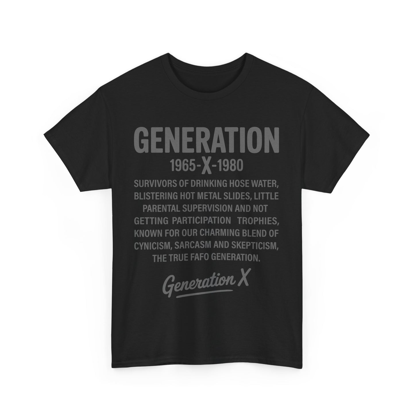 Generation X T-Shirt - 1965-1980 Hose Water Survivor