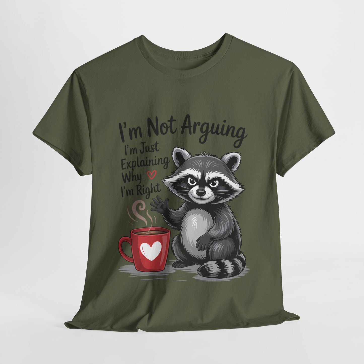 I'm Not Arguing Raccoon Coffee T-Shirt - Funny Caffeine Tee