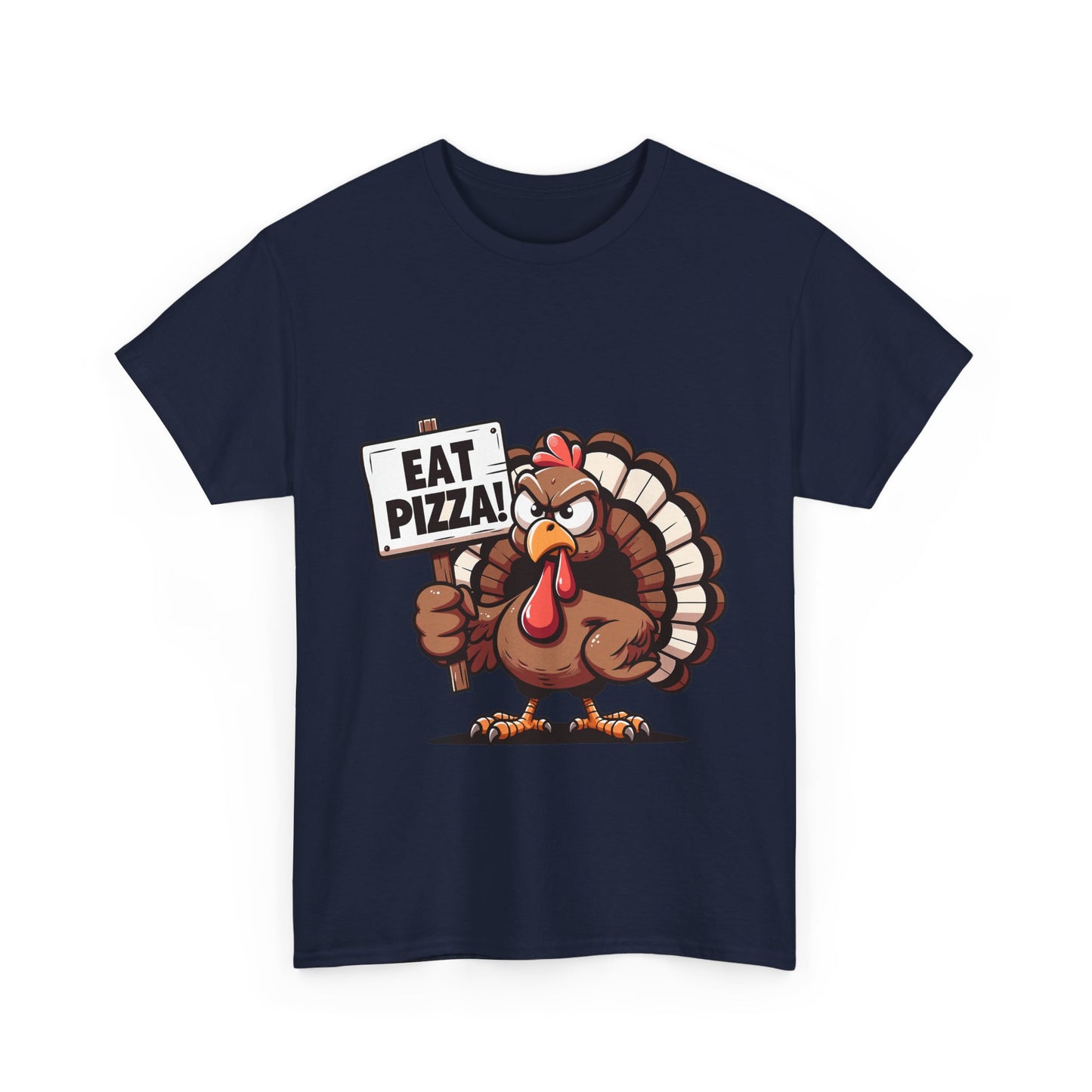 Eat Pizza Turkey T-Shirt - Funny Thanksgiving Anti-Turkey Pizza Lover Tee