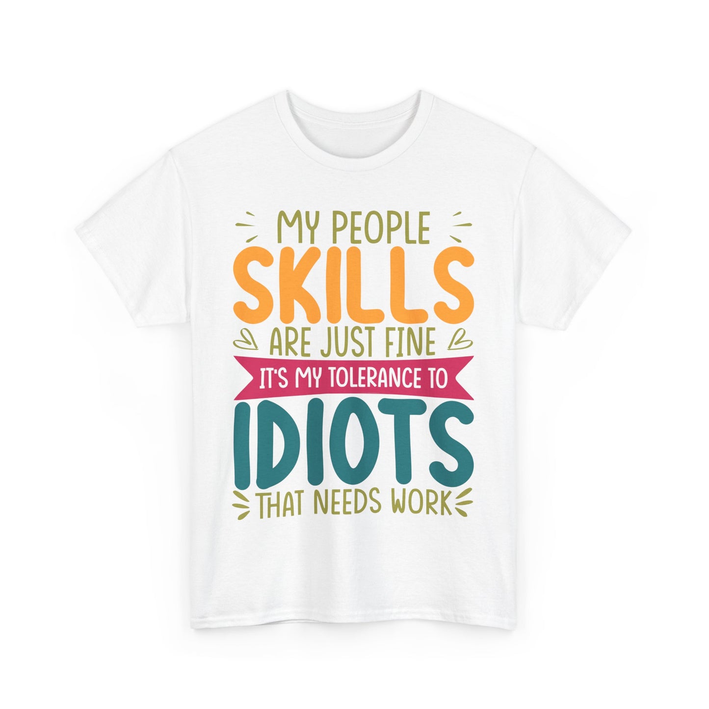 My People Skills Are Fine T-Shirt - Office Sarcasm Tee
