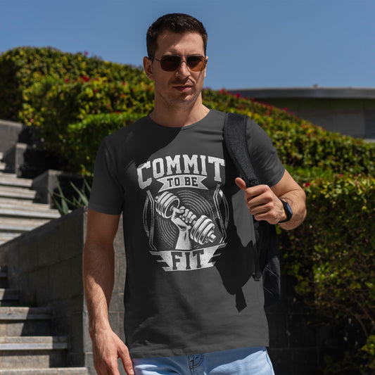 Commit to Be Fit Shirt - Motivational Gym Tee