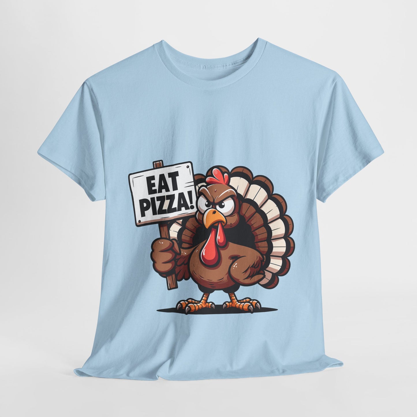Eat Pizza Turkey T-Shirt - Funny Thanksgiving Anti-Turkey Pizza Lover Tee