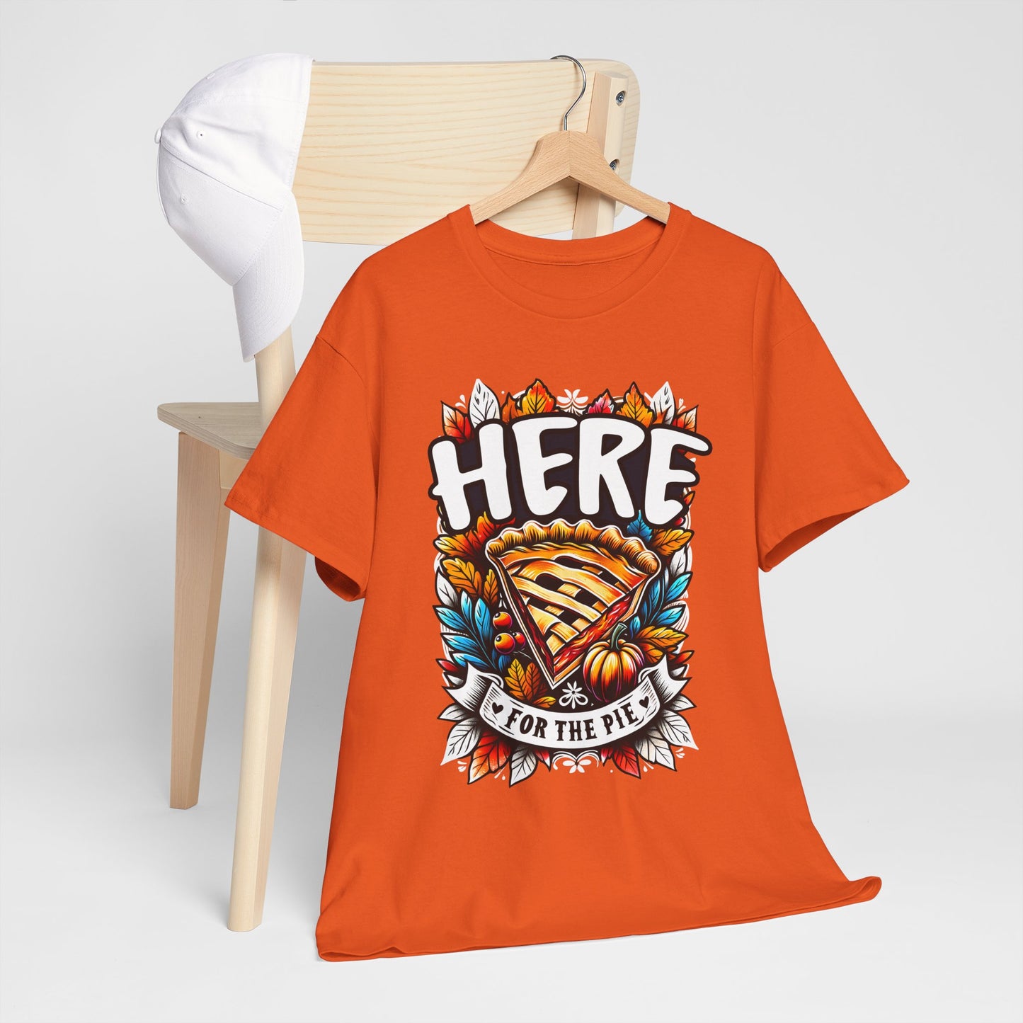 Here for the Pie T-Shirt - Funny Thanksgiving Dessert Tee