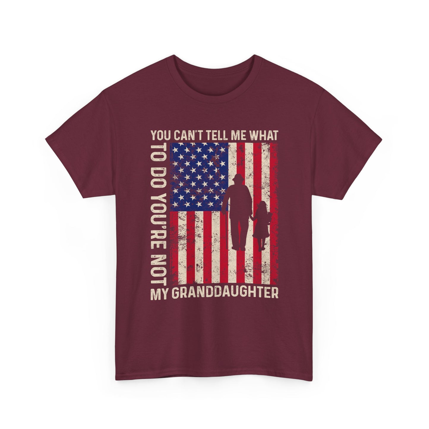 You Cannot Tell Me What To Do T-Shirt - Grandpa & Granddaughter Patriotic Tee