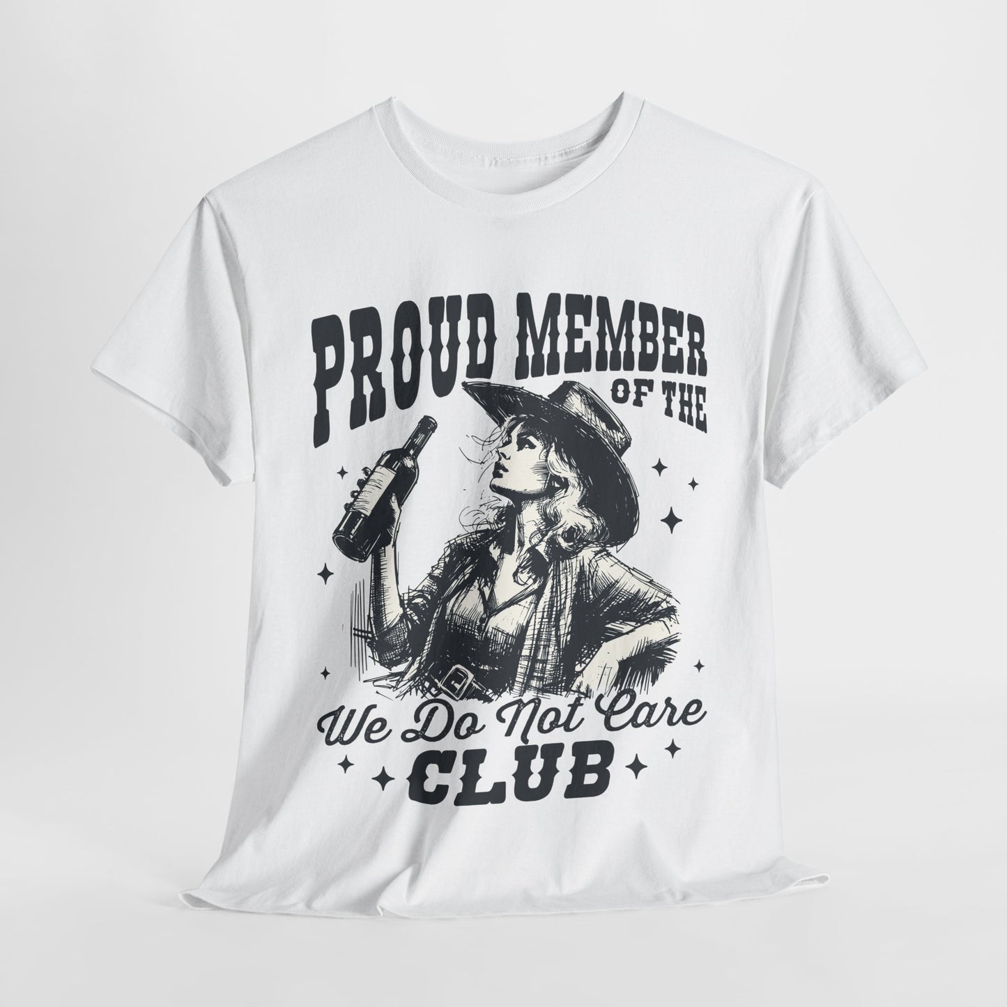 We Do Not Care Club T-Shirt - Western Cowgirl Whiskey