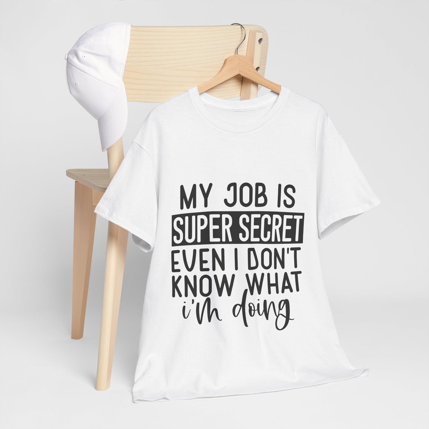 My Job Is Super Secret T-Shirt - Office Sarcasm Tee