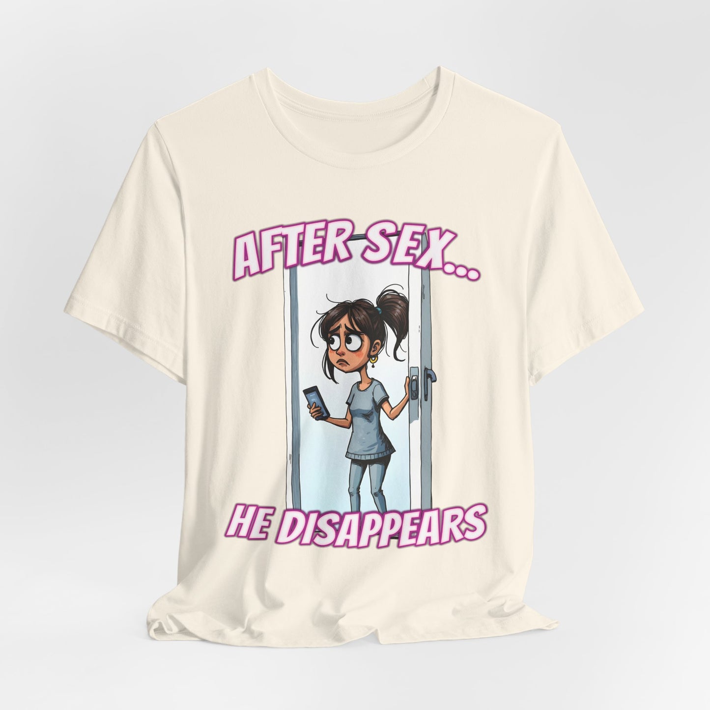 After Sex He Disappears Shirt - Funny Ghosting Cartoon Tee - Modern Dating Humor T-Shirt for Sarcastic Souls