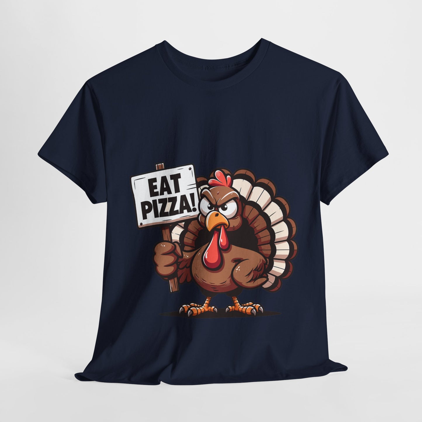 Eat Pizza Turkey T-Shirt - Funny Thanksgiving Anti-Turkey Pizza Lover Tee