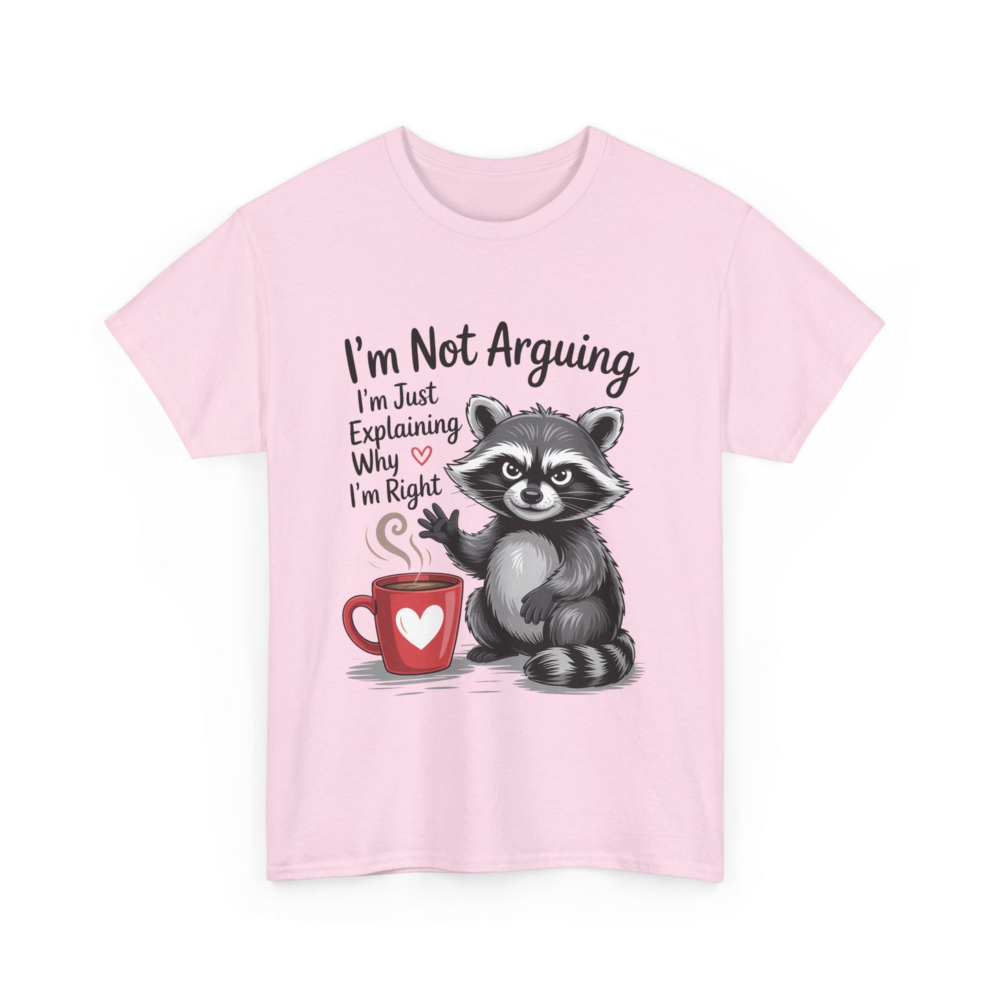I'm Not Arguing Raccoon Coffee T-Shirt - Funny Caffeine Tee
