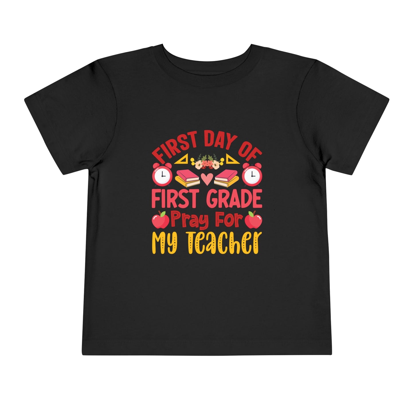 First Day of First Grade Shirt - Funny Toddler Back to School Tee, Pray for My Teacher T-Shirt, 1st Grade Humor Gift