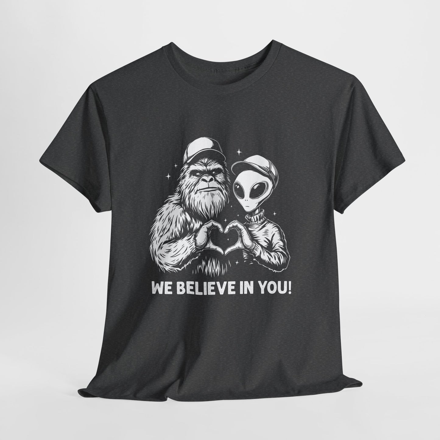 We Believe In You T-Shirt - Bigfoot & Alien Heart Hands Tee