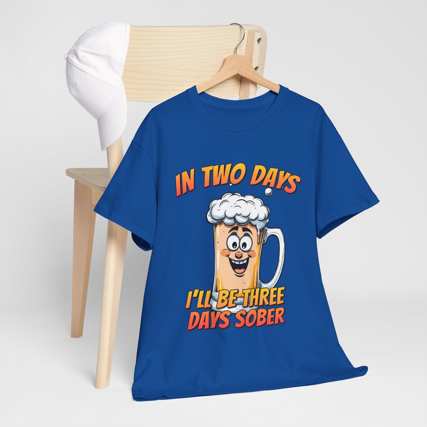 In Two Days Three Days Sober T-Shirt - Funny Beer Tee