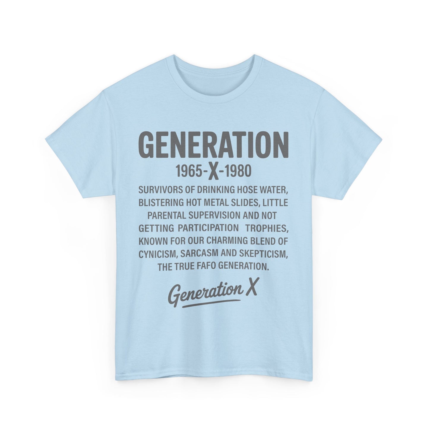 Generation X T-Shirt - 1965-1980 Hose Water Survivor