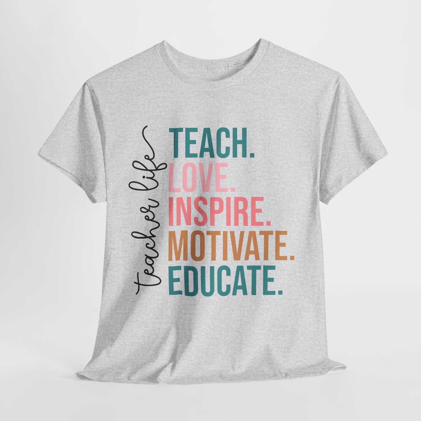 Teach Love Inspire Motivate Educate Shirt - Minimalist Teacher Life Tee, Positive Education Shirt Gift for Educators & Coaches