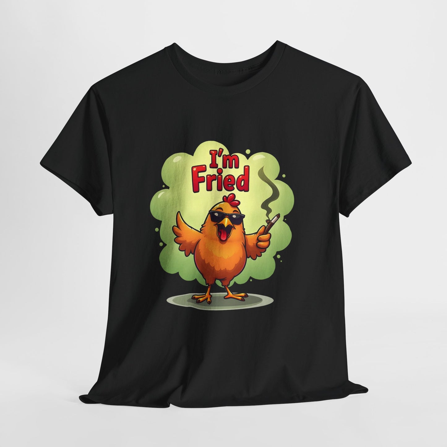 I'm Fried Chicken T-Shirt - Funny 420 Stoner Tee