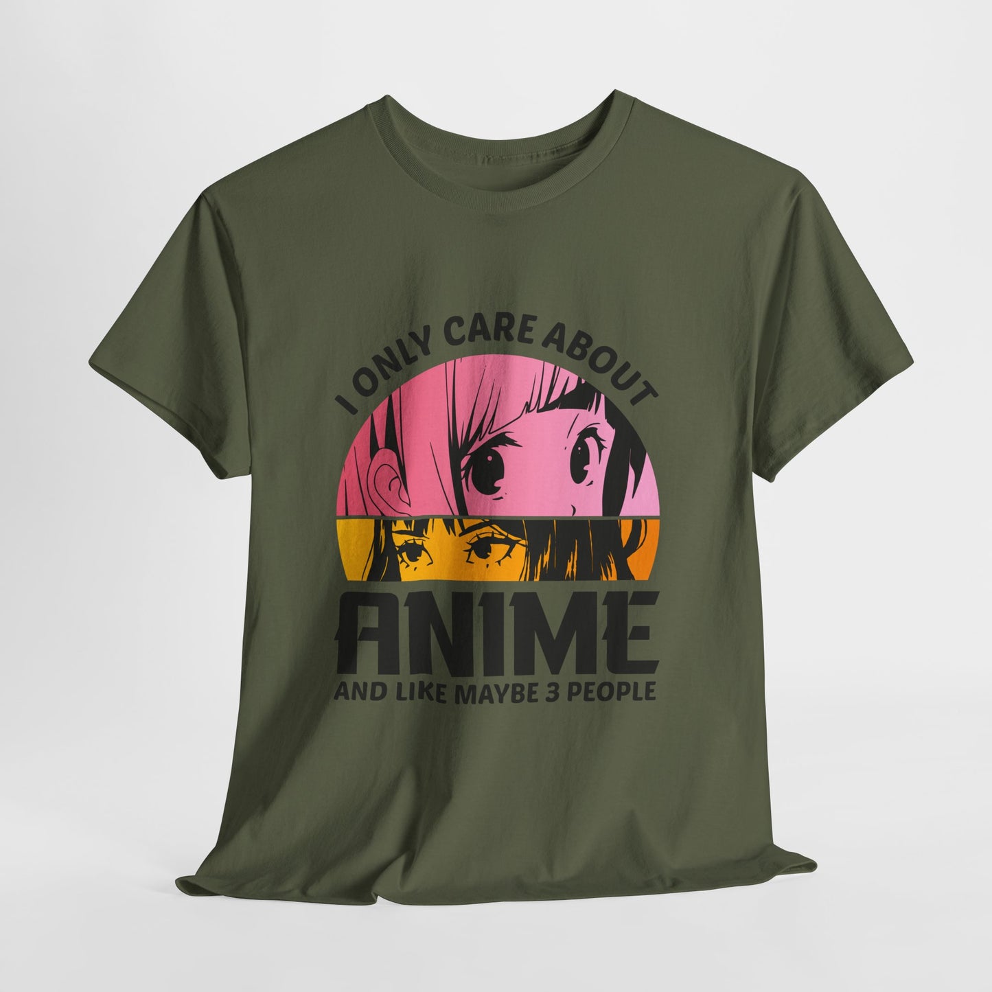 I Only Care About Anime And Like Maybe 3 People Shirt - Manga Eyes Tee