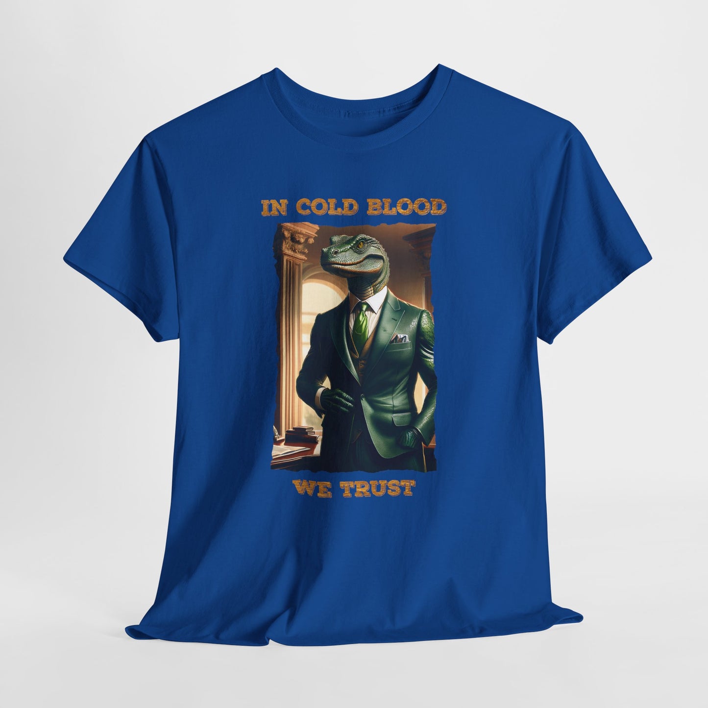 In Cold Blood We Trust Shirt - Reptilian Meme Political Satire Tee