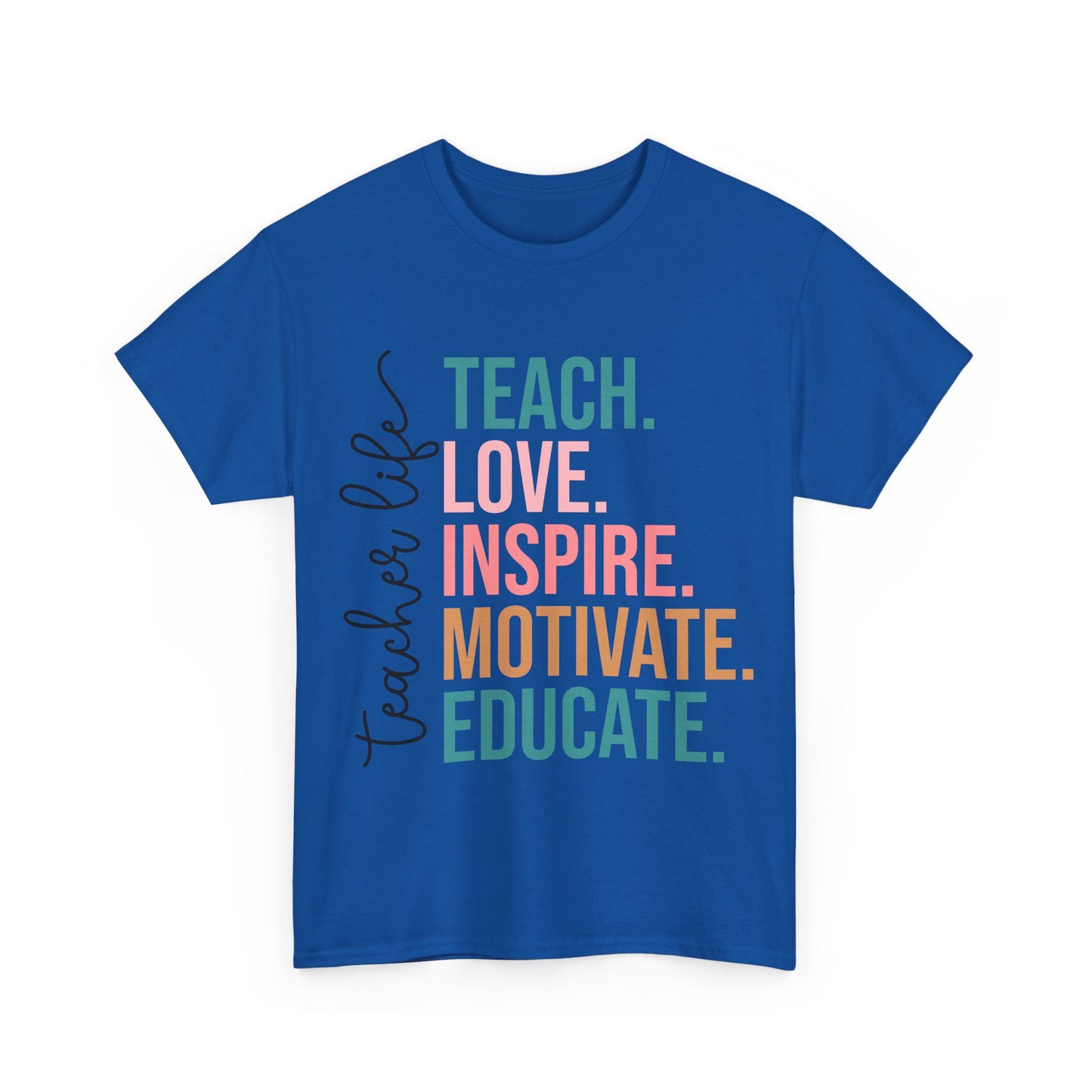 Teach Love Inspire Motivate Educate Shirt - Minimalist Teacher Life Tee, Positive Education Shirt Gift for Educators & Coaches