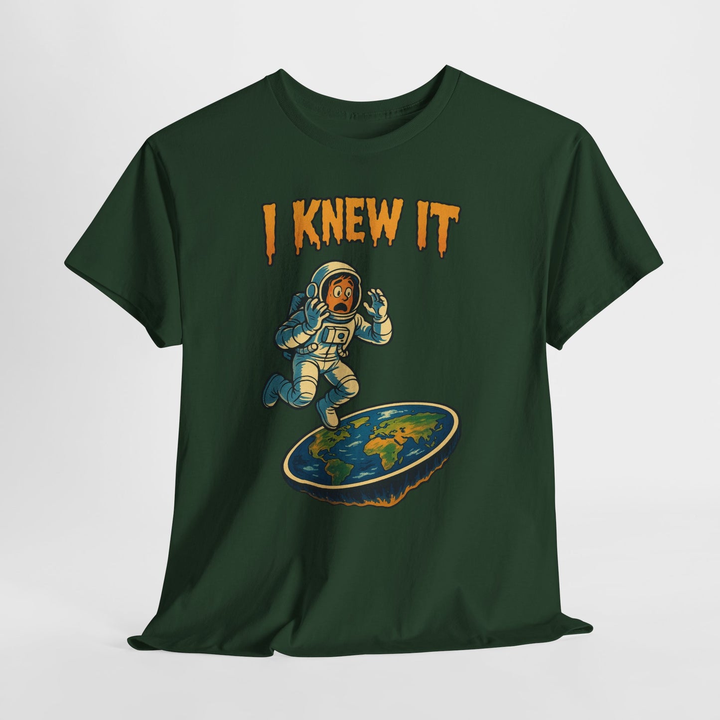 I Knew It Flat Earth Shirt - Funny Astronaut Meme Tee