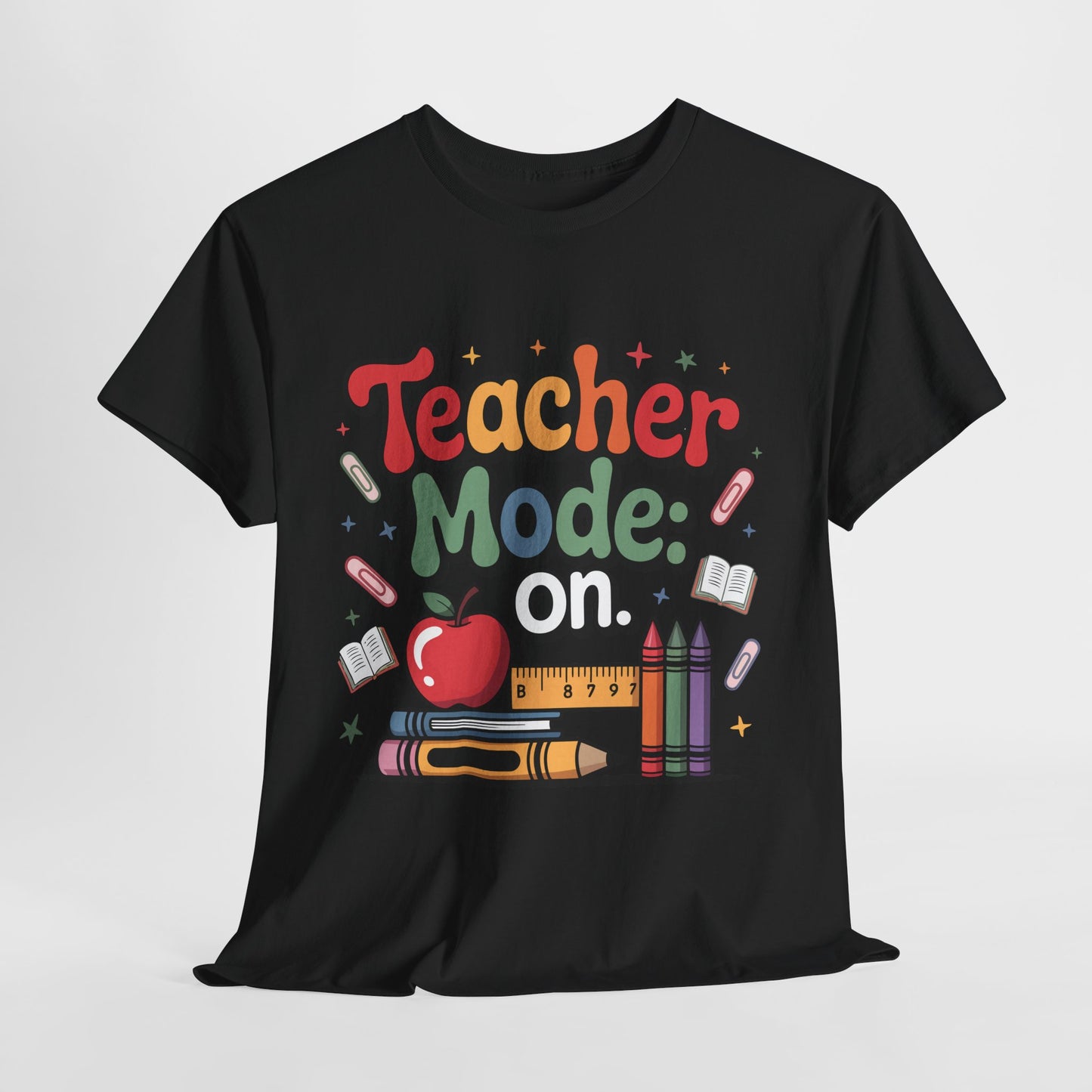 Teacher Mode On Shirt - Cute Back to School Tee with Crayons, Books & Apple, Positive Teacher Gift for Classroom Heroes