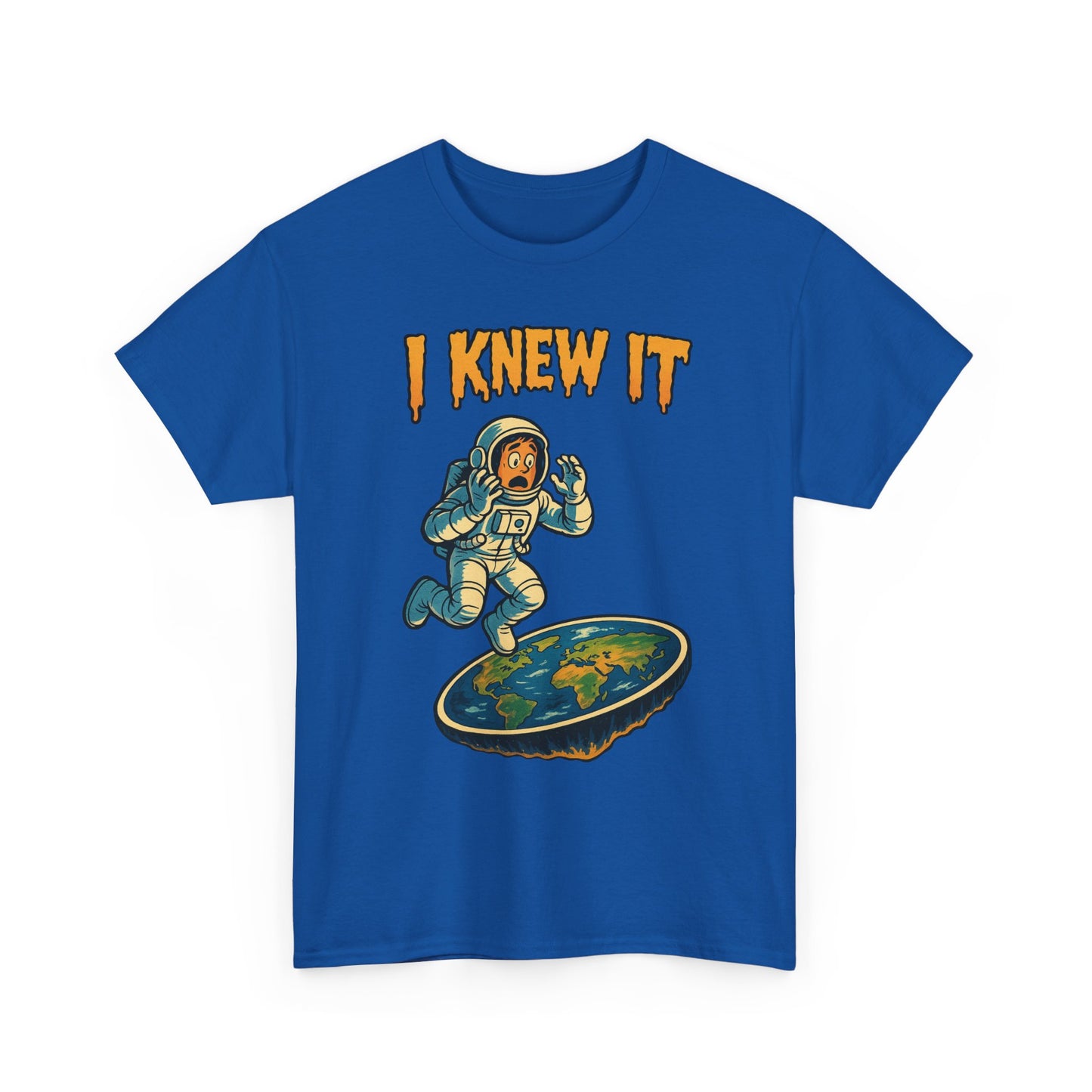 I Knew It Flat Earth Shirt - Funny Astronaut Meme Tee