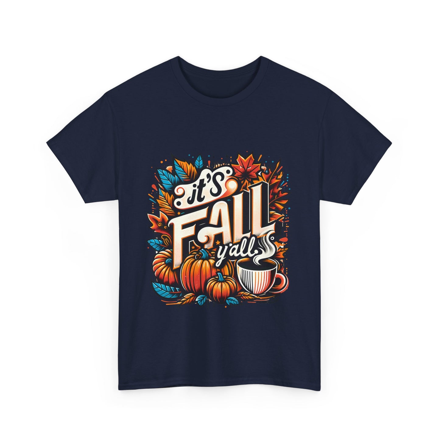 It’s Fall Y’all T-Shirt - Pumpkin Spice Autumn Coffee Lover Tee