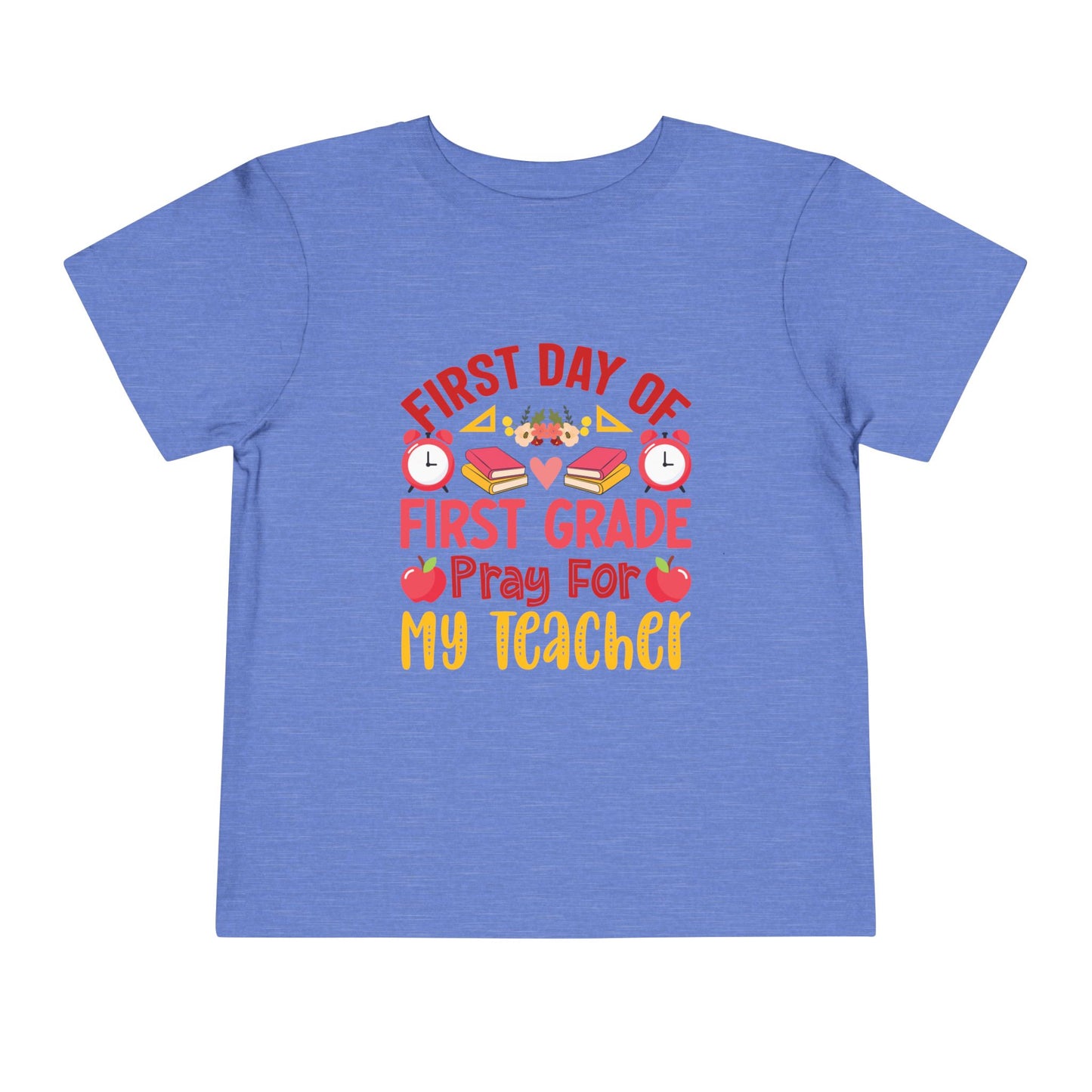 First Day of First Grade Shirt - Funny Toddler Back to School Tee, Pray for My Teacher T-Shirt, 1st Grade Humor Gift