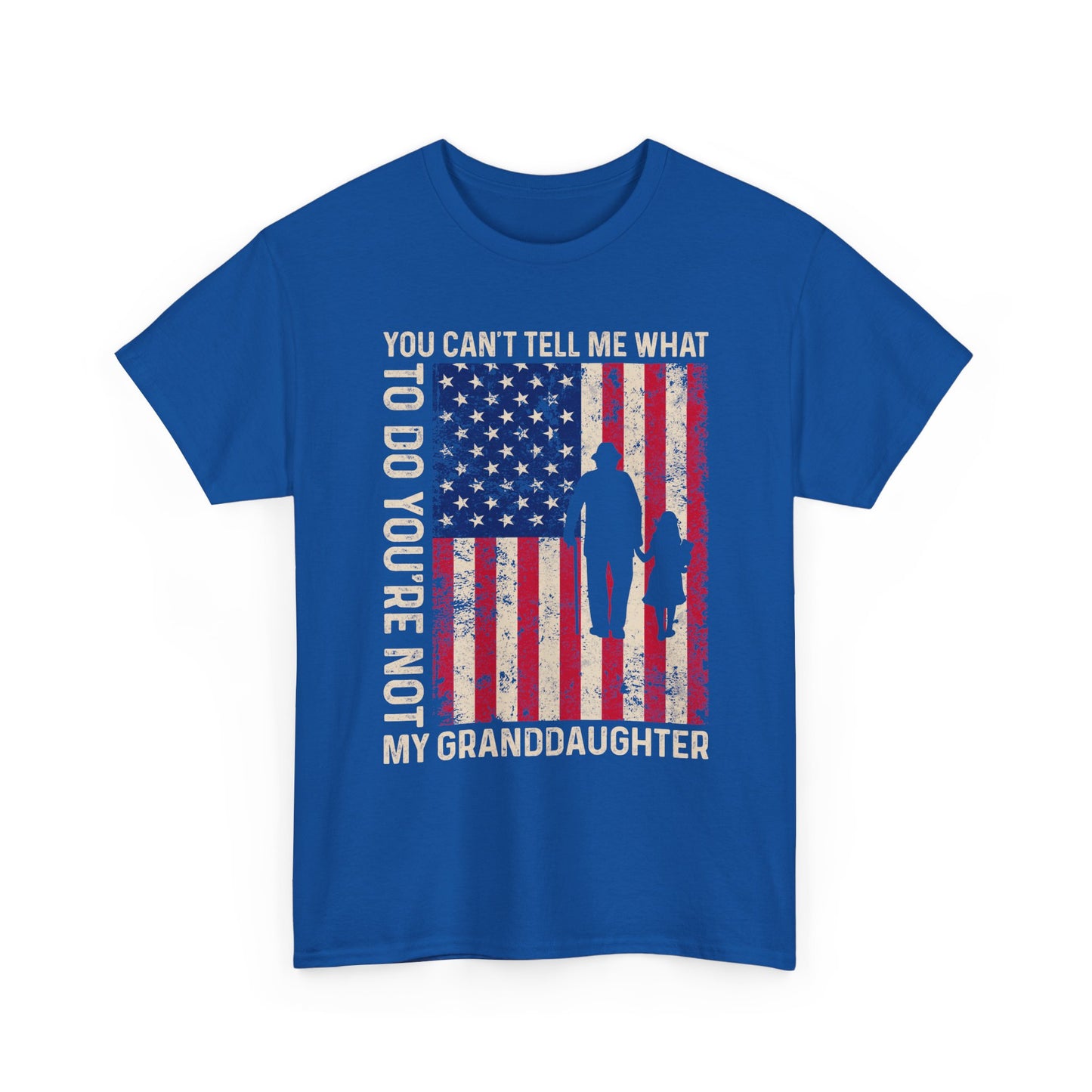 You Cannot Tell Me What To Do T-Shirt - Grandpa & Granddaughter Patriotic Tee