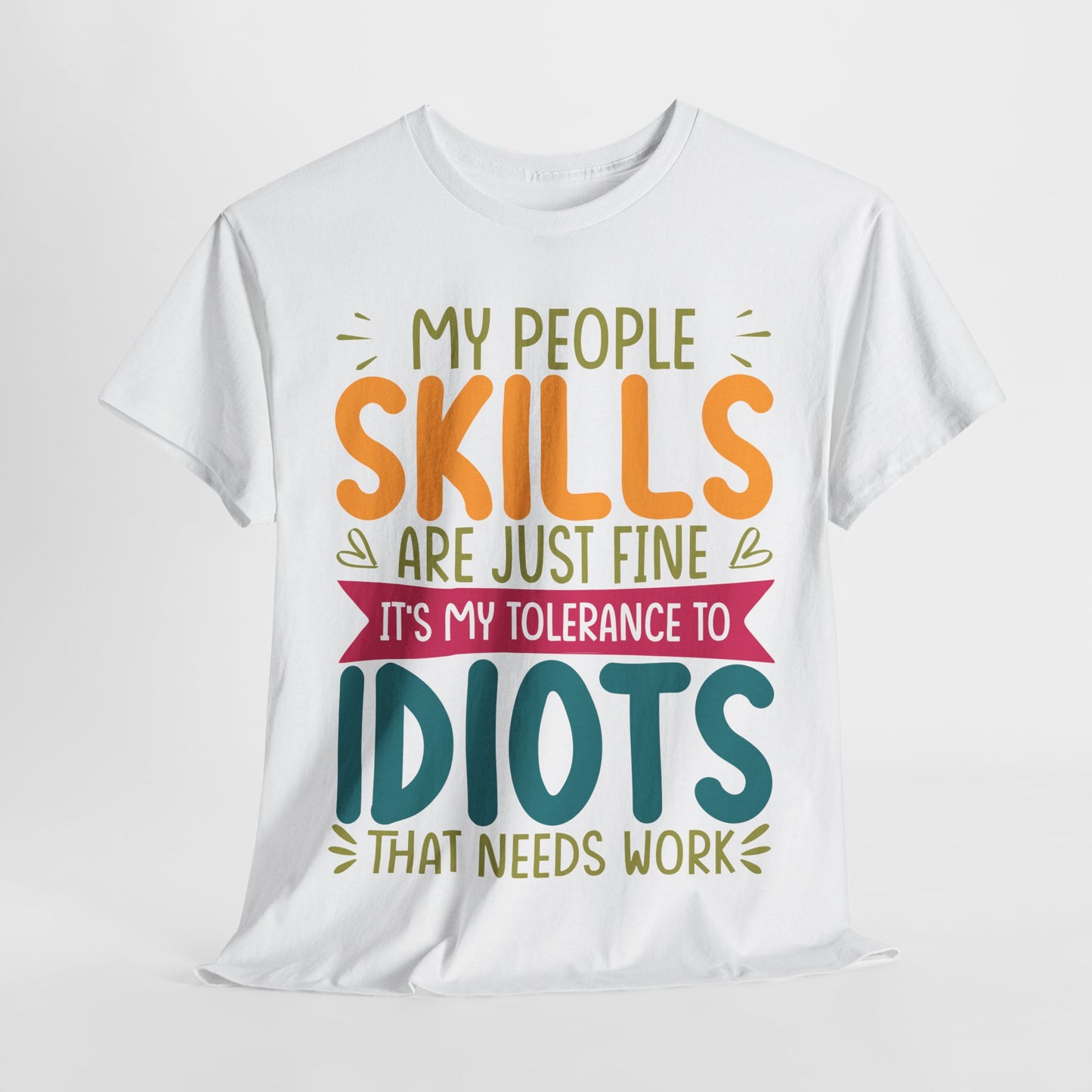 My People Skills Are Fine T-Shirt - Office Sarcasm Tee