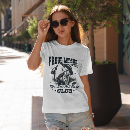 We Do Not Care Club T-Shirt - Western Cowgirl Whiskey