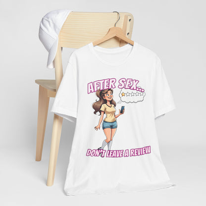 After Sex Don't Leave a Review Shirt - Funny Female Cartoon Tee - Sarcastic Post Hookup Humor T-Shirt for Women